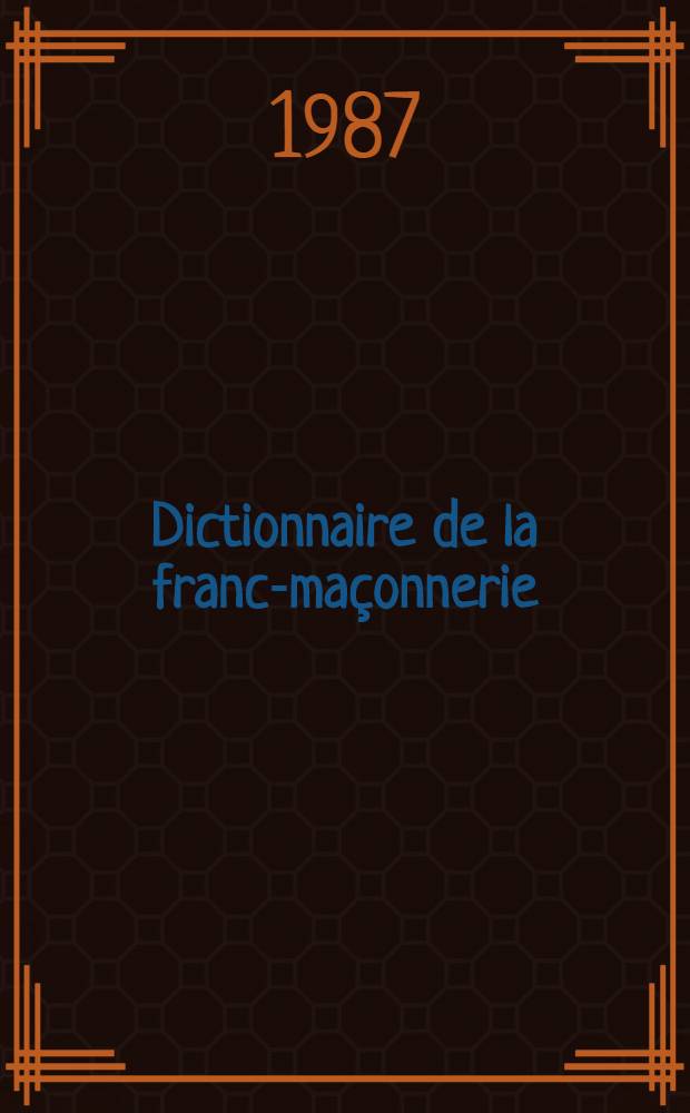 Dictionnaire de la franc-maçonnerie