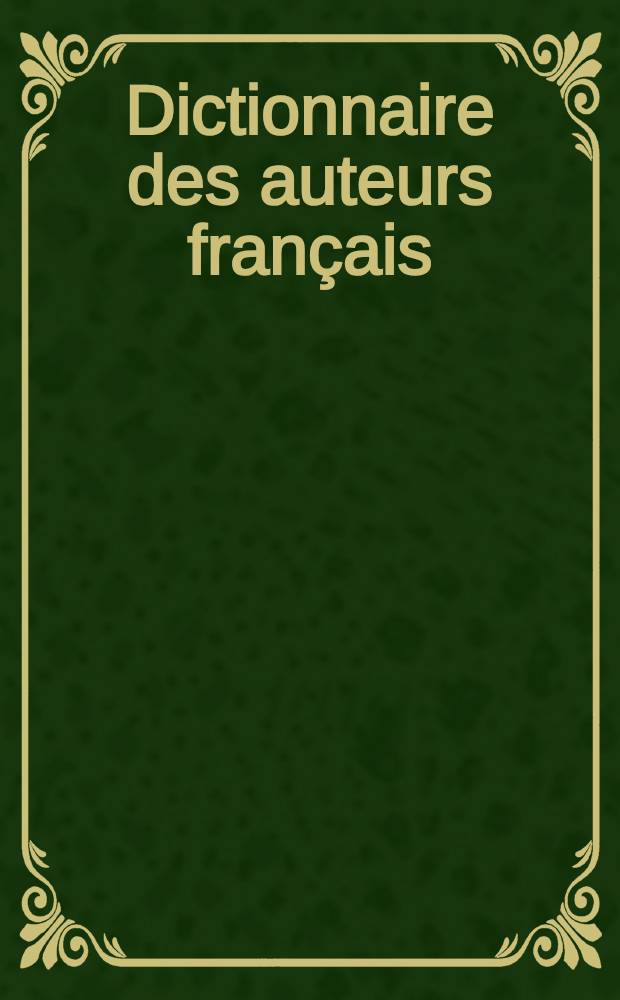 Dictionnaire des auteurs français