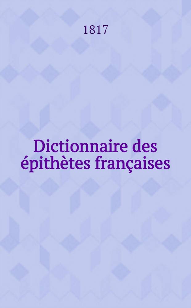 Dictionnaire des épithètes françaises