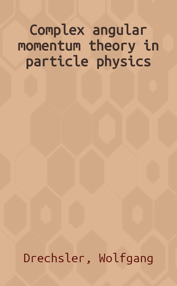 [Complex angular momentum theory in particle physics
