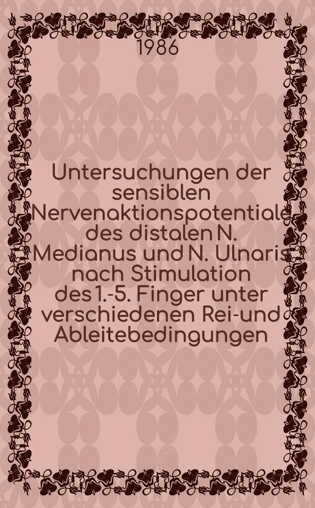 Untersuchungen der sensiblen Nervenaktionspotentiale des distalen N. Medianus und N. Ulnaris nach Stimulation des 1.-5. Finger unter verschiedenen Reiz- und Ableitebedingungen, speziell in Hinsicht auf eine Fr&uuml;hdiagnose des Karpaltunnelsyndroms : Inaug.-Diss