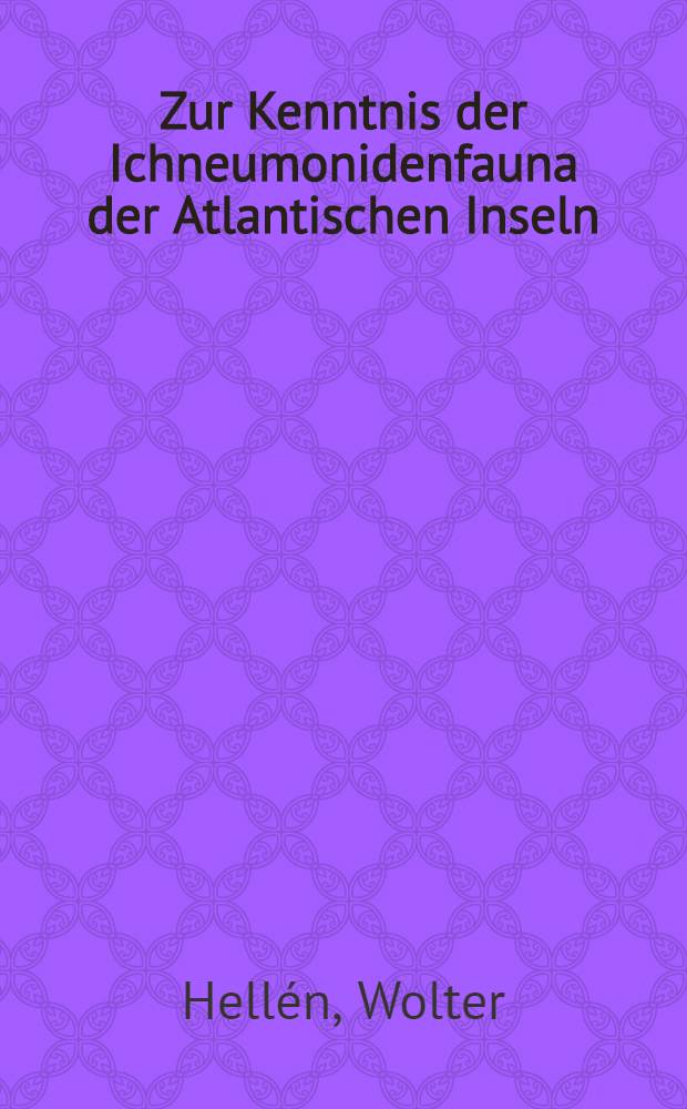 [Zur Kenntnis der Ichneumonidenfauna der Atlantischen Inseln