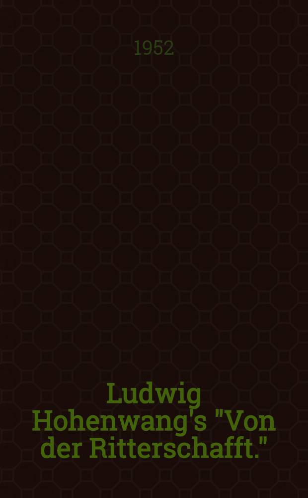 Ludwig Hohenwang's "Von der Ritterschafft."