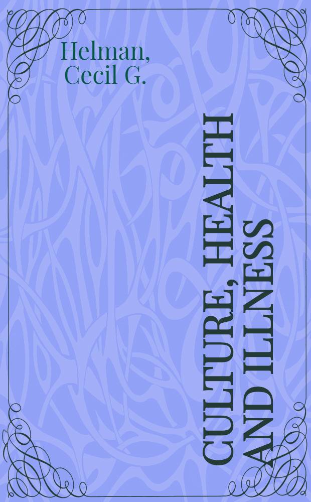 Culture, health and illness : An introd. for health professionals