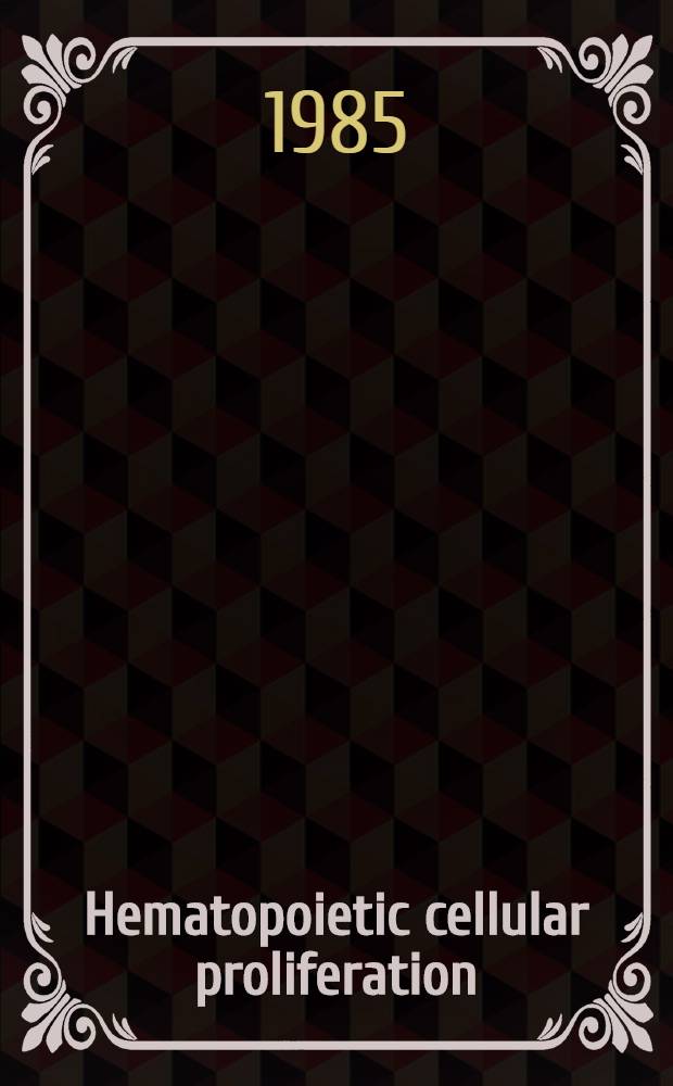 Hematopoietic cellular proliferation : an international conference in honor of Eugene P. Cronkite