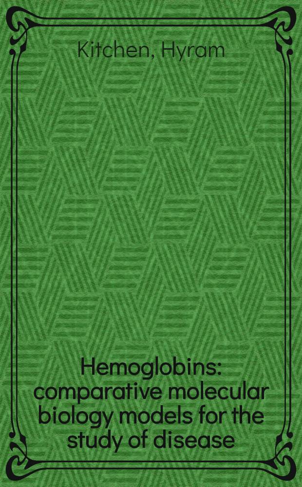 Hemoglobins : comparative molecular biology models for the study of disease