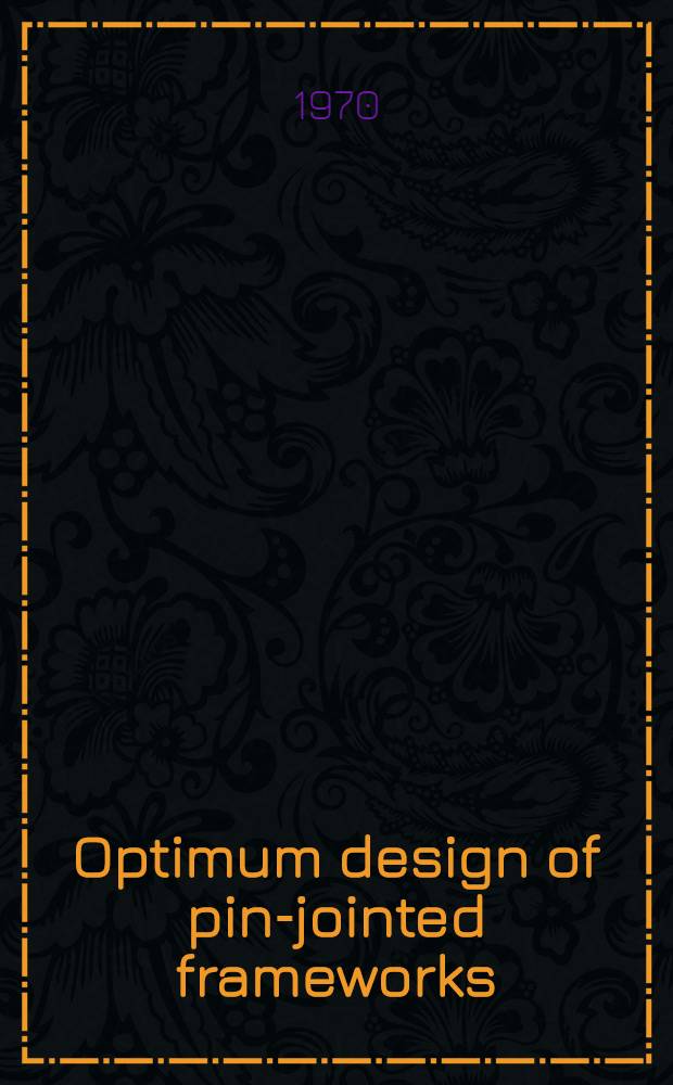 Optimum design of pin-jointed frameworks