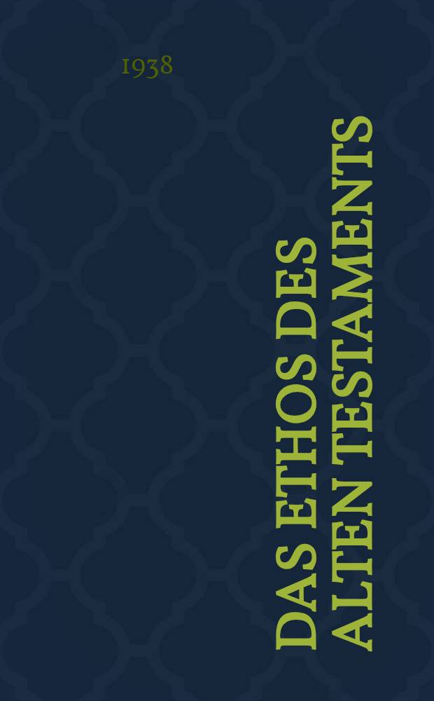 Das ethos des Alten Testaments
