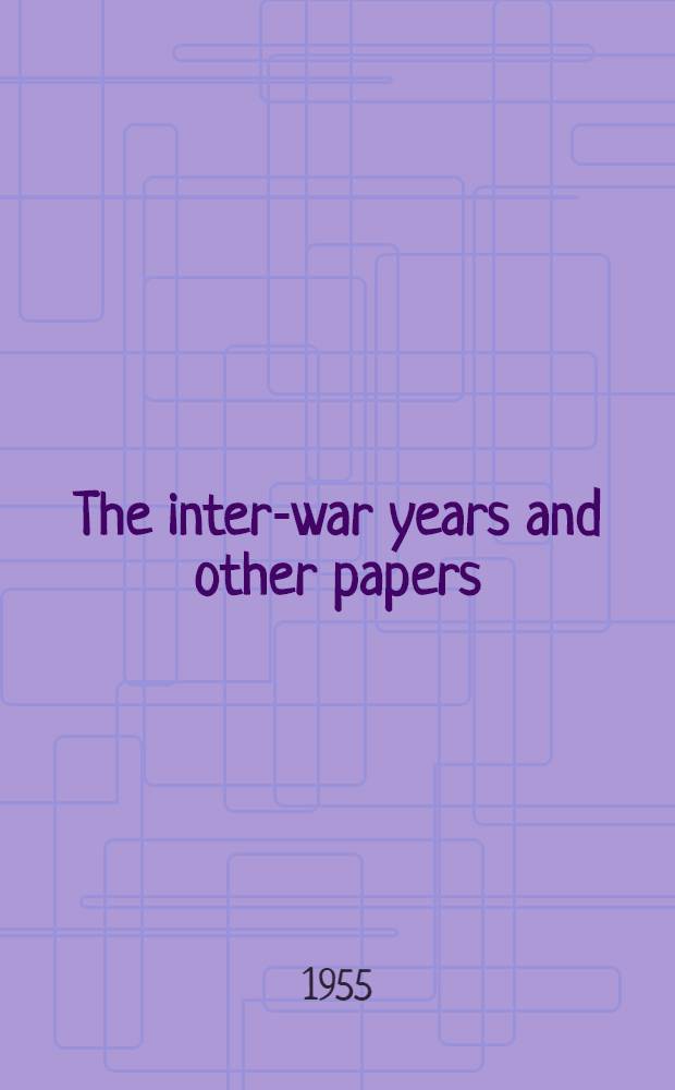 The inter-war years and other papers : A selection from the writings of Hubert Douglas Henderson