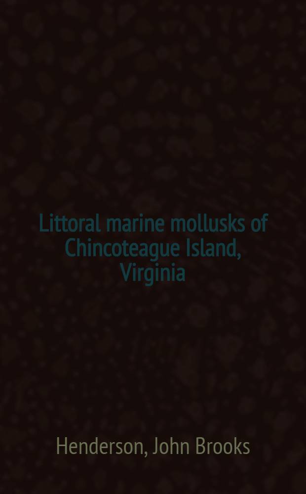 [Littoral marine mollusks of Chincoteague Island, Virginia