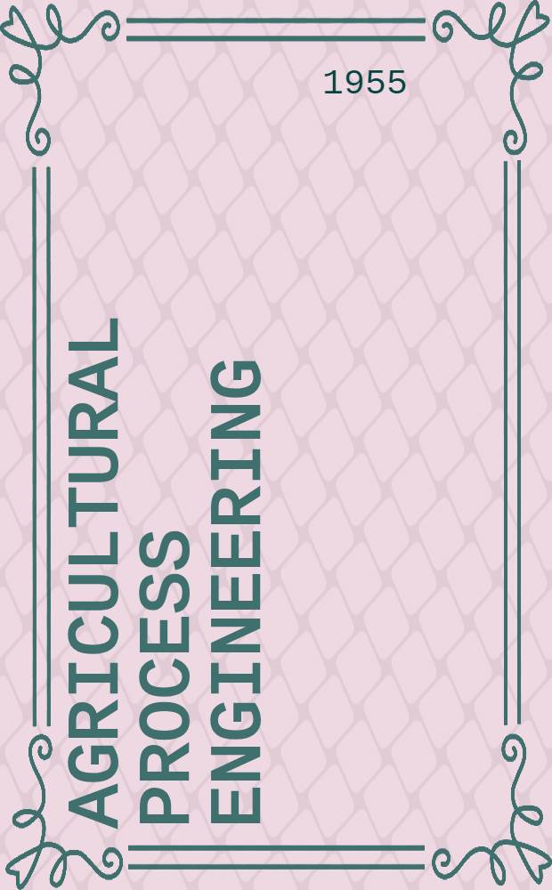 Agricultural process engineering