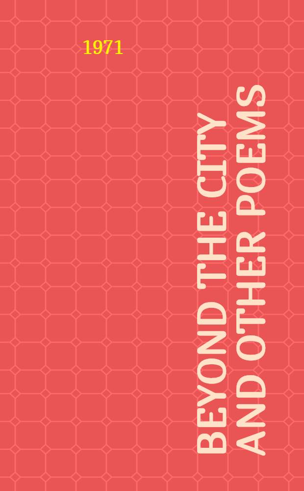 Beyond the city and other poems