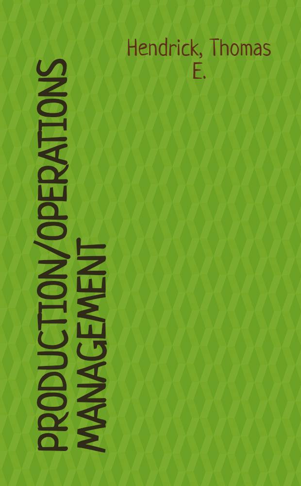 Production/operations management : Fundamental concepts a. methods