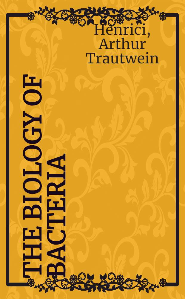 The biology of bacteria : An introduction to general microbiology