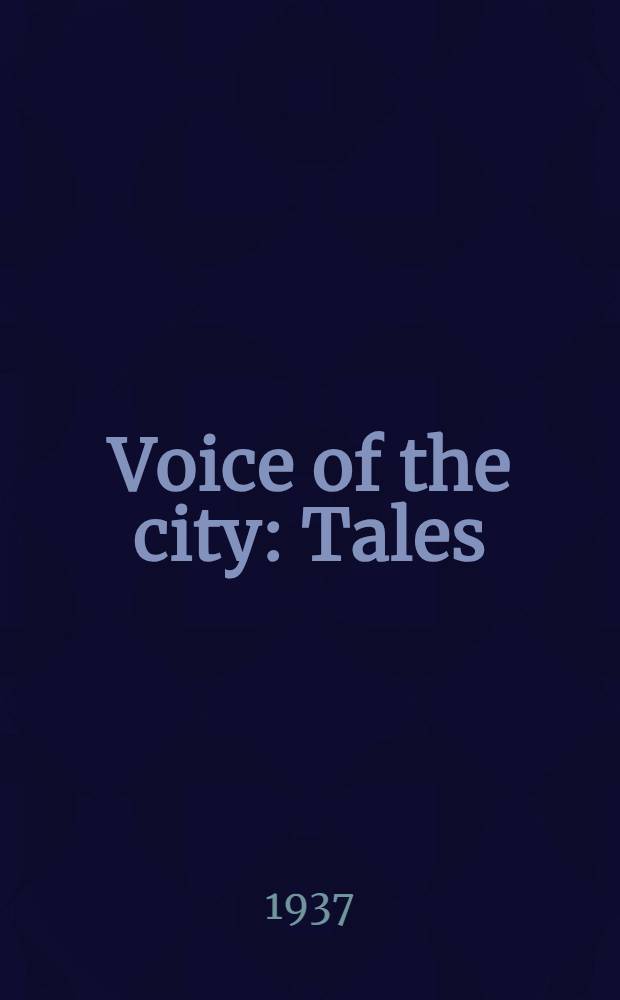 Voice of the city : Tales