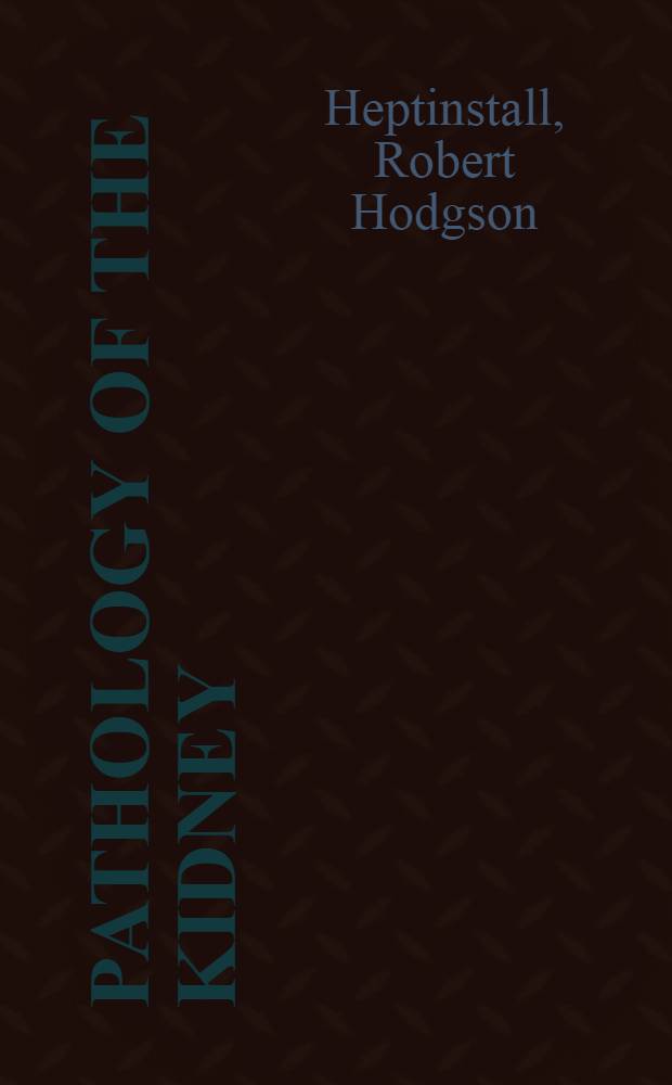 Pathology of the kidney