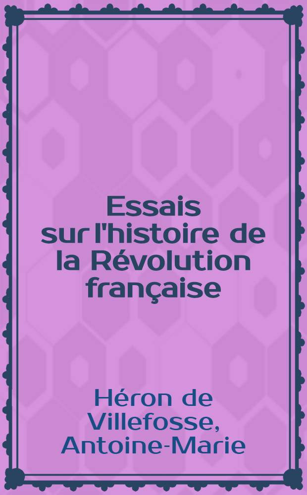 Essais sur l'histoire de la Révolution française