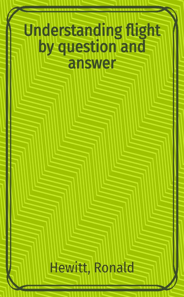 Understanding flight by question and answer