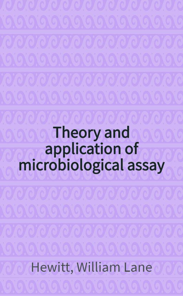 Theory and application of microbiological assay