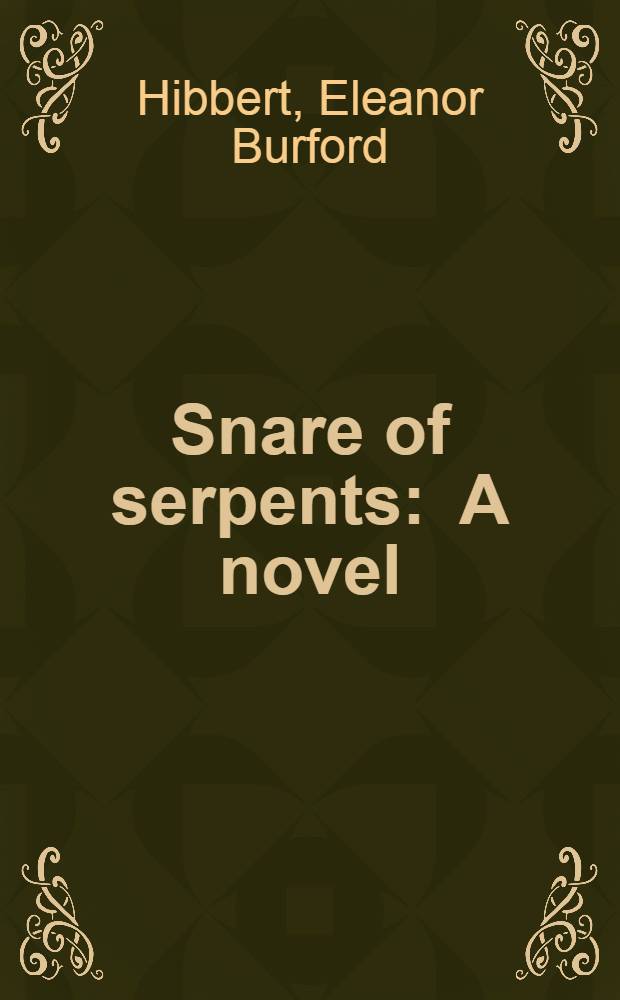 Snare of serpents : A novel