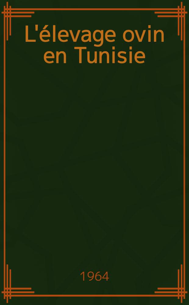 L'élevage ovin en Tunisie : Thèse ..