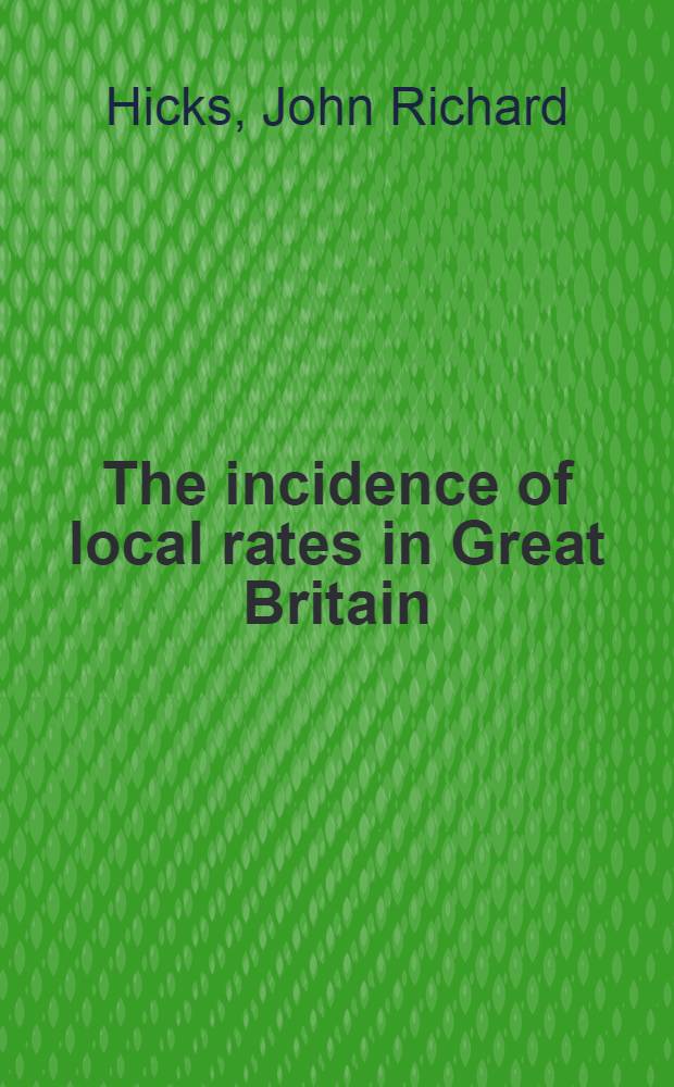 The incidence of local rates in Great Britain