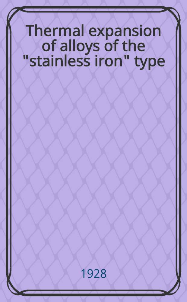 Thermal expansion of alloys of the "stainless iron" type