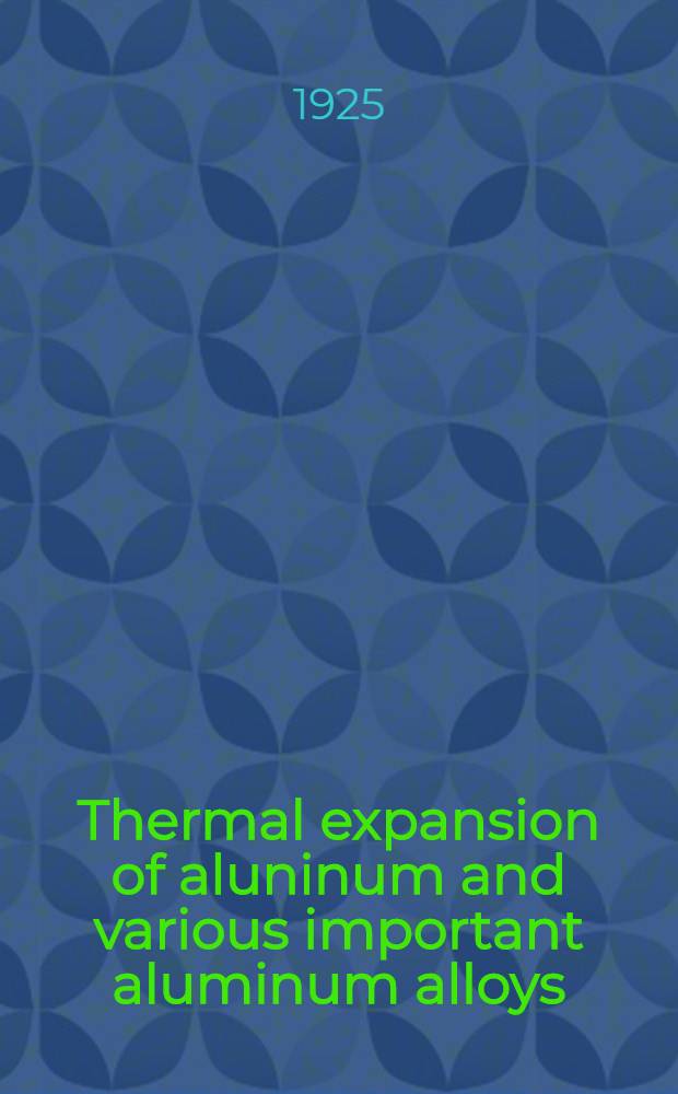 Thermal expansion of aluninum and various important aluminum alloys