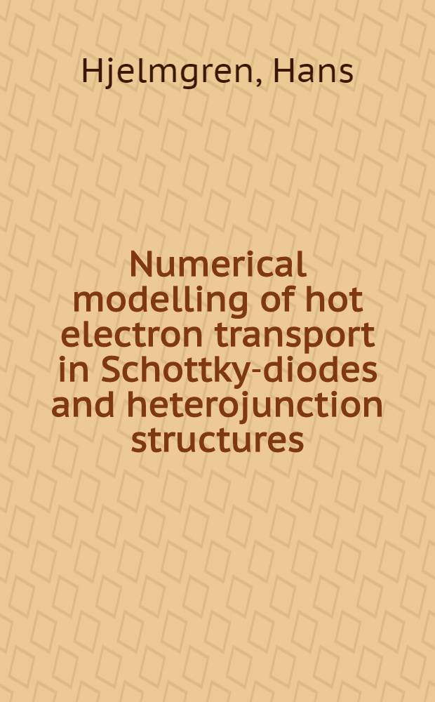 Numerical modelling of hot electron transport in Schottky-diodes and heterojunction structures