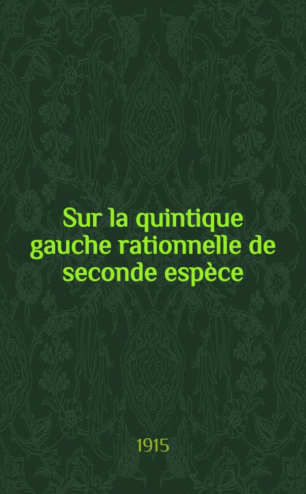 Sur la quintique gauche rationnelle de seconde espèce