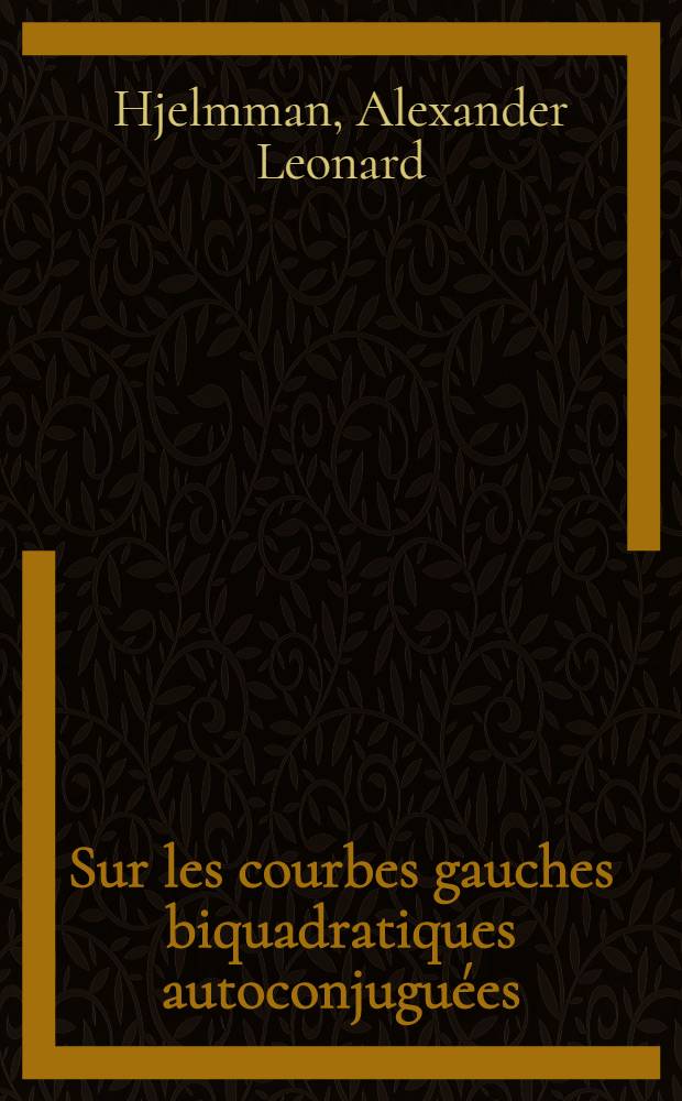 Sur les courbes gauches biquadratiques autoconjuguées