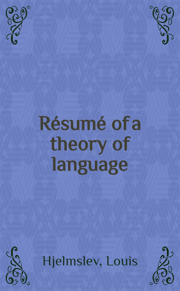 R&eacute;sum&eacute; of a theory of language
