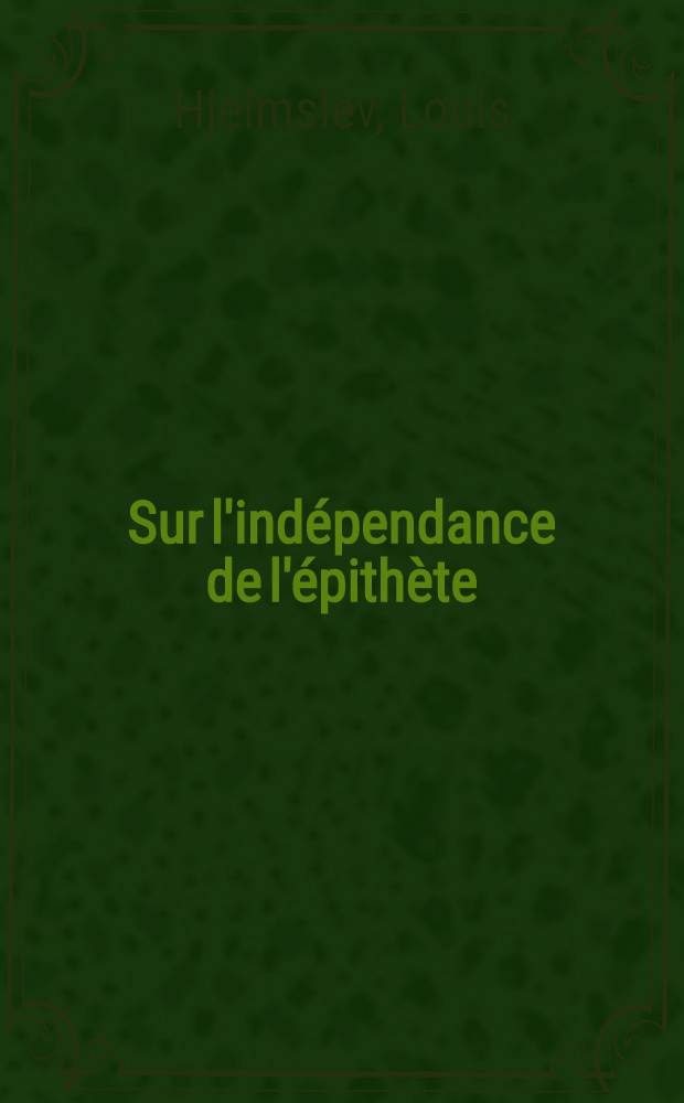 Sur l'indépendance de l'épithète