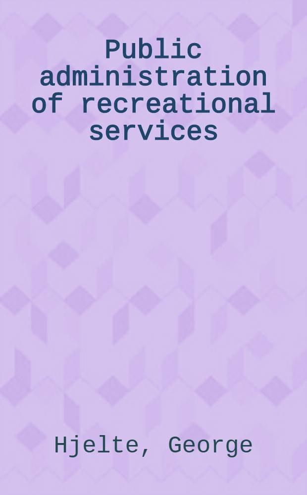 Public administration of recreational services