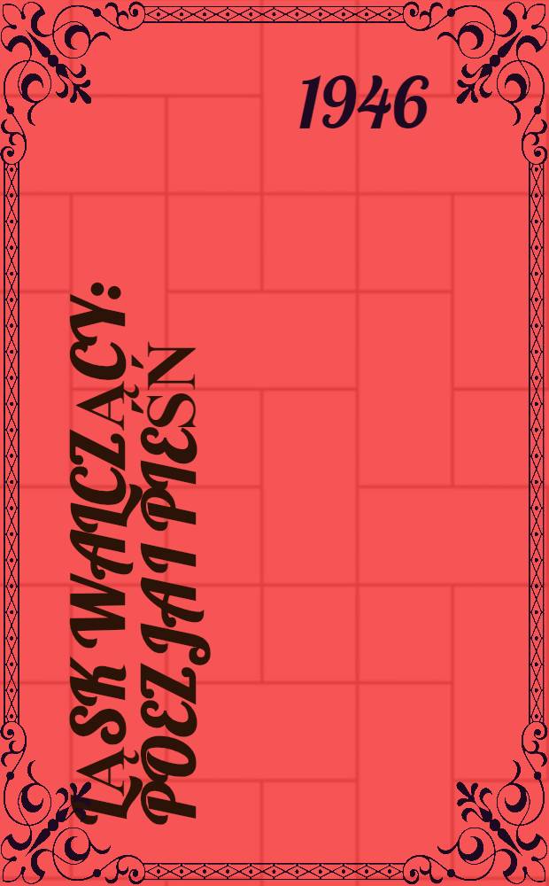 Śląsk walczący : Poezja i pieśń