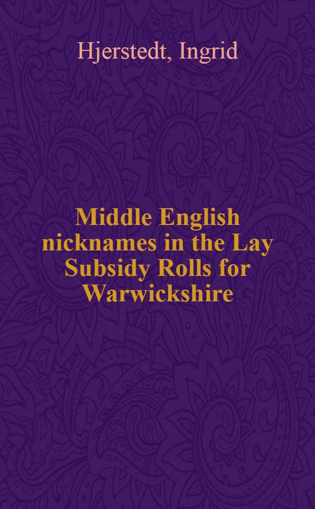 Middle English nicknames in the Lay Subsidy Rolls for Warwickshire