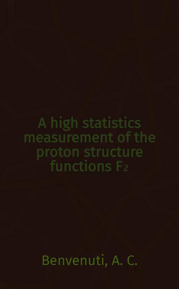 A high statistics measurement of the proton structure functions F₂(x, Q&sup2;) and R from deep inelastic muon scattering at high Q&sup2; : BCDMS collab