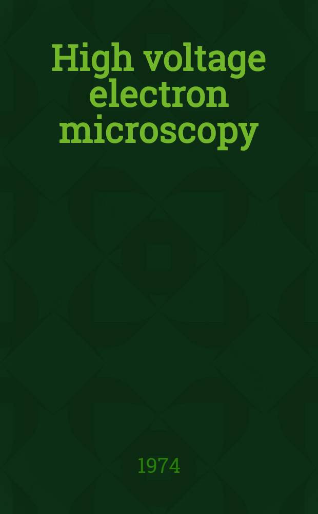 High voltage electron microscopy : Proceedings of the Third Intern. conf