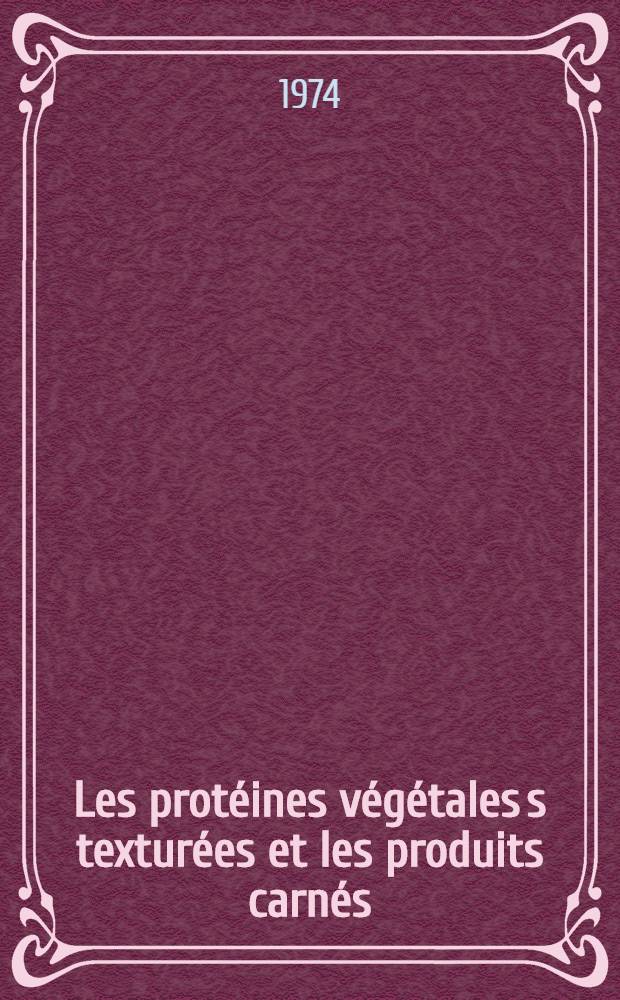 Les protéines végétales s texturées et les produits carnés : Thèse ..