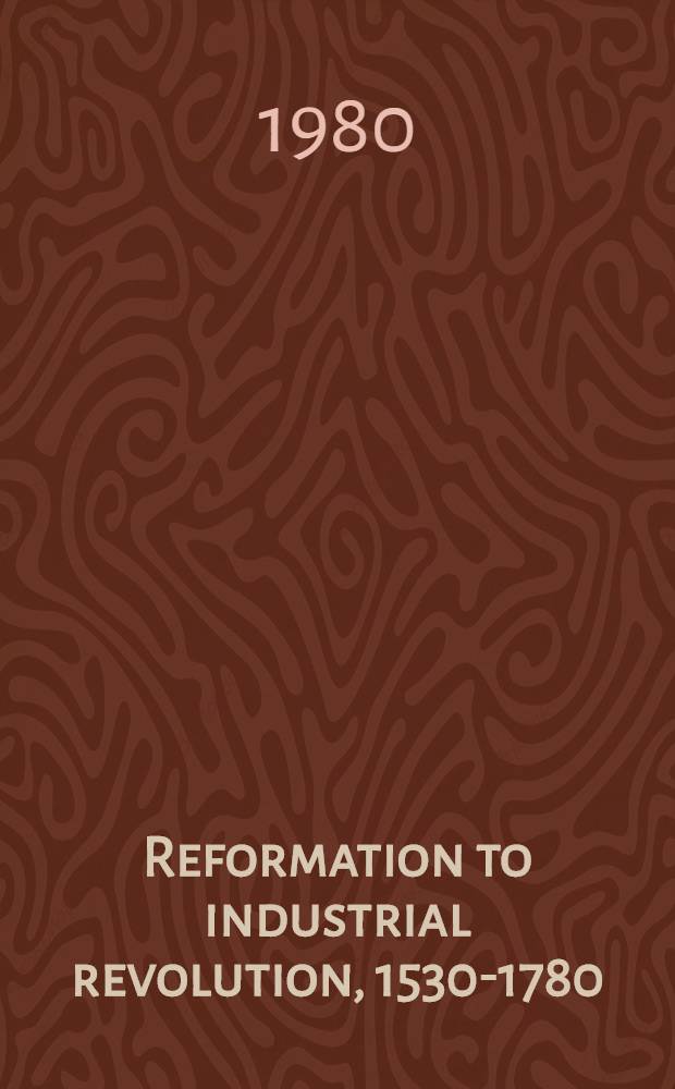 Reformation to industrial revolution, 1530-1780