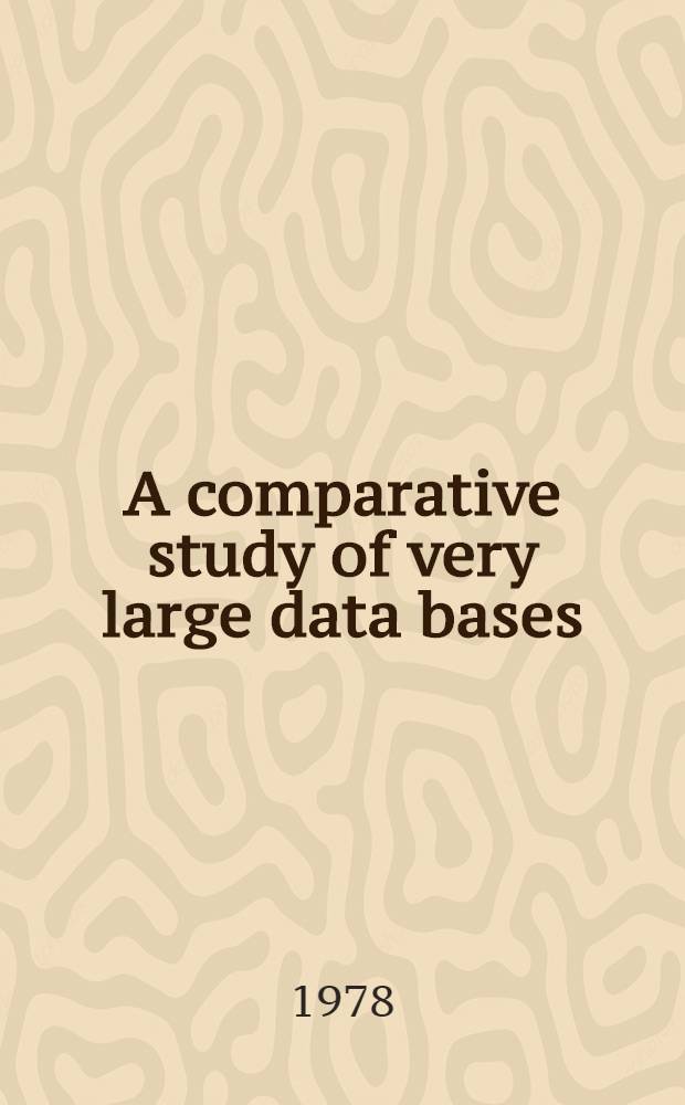 A comparative study of very large data bases