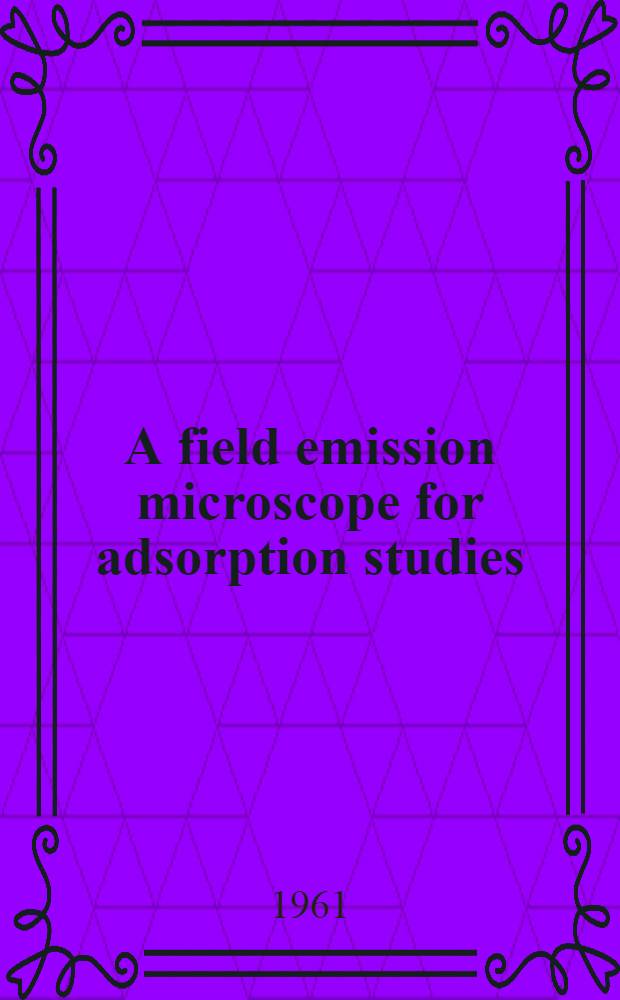 A field emission microscope for adsorption studies