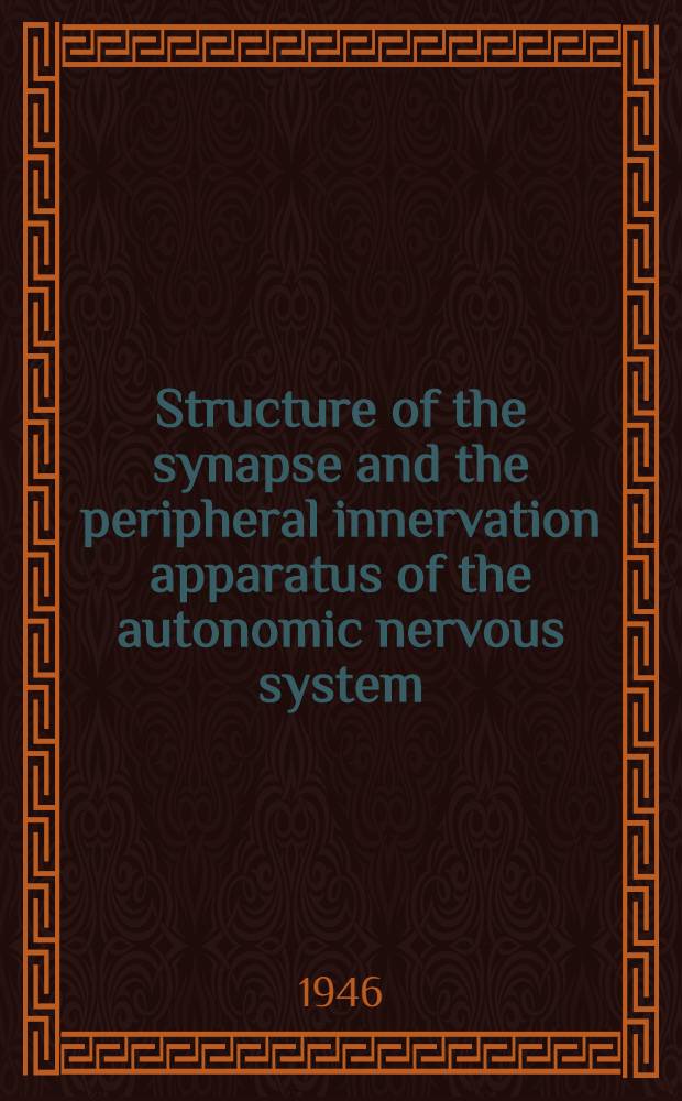 Structure of the synapse and the peripheral innervation apparatus of the autonomic nervous system