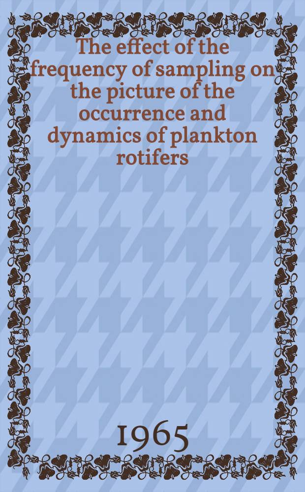 The effect of the frequency of sampling on the picture of the occurrence and dynamics of plankton rotifers