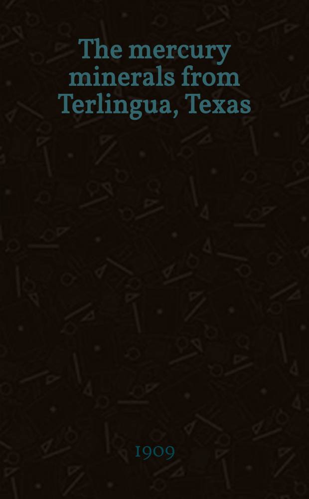 The mercury minerals from Terlingua, Texas