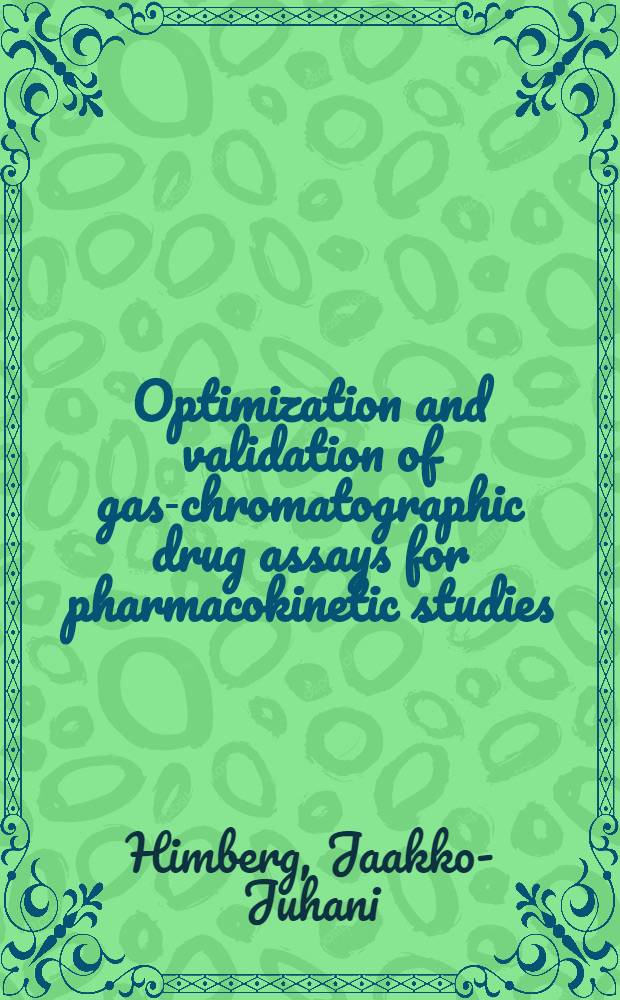 Optimization and validation of gas-chromatographic drug assays for pharmacokinetic studies : A model study with four benzodiazepines : Acad. diss