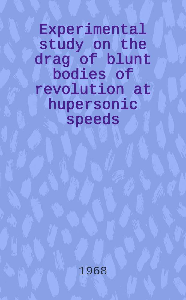Experimental study on the drag of blunt bodies of revolution at hupersonic speeds