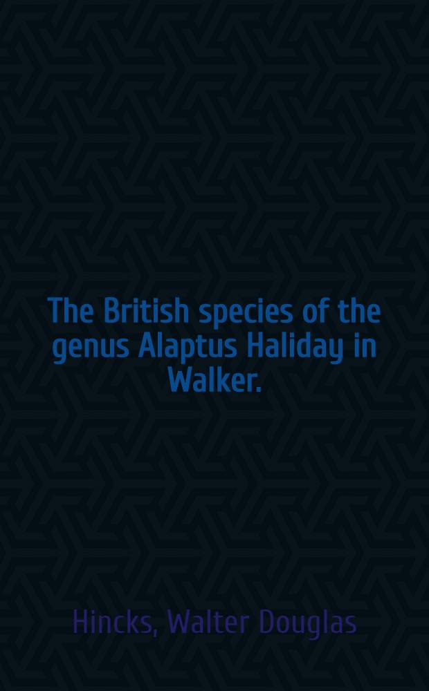 The British species of the genus Alaptus Haliday in Walker. (Hym., Chalc., Mymaridae)