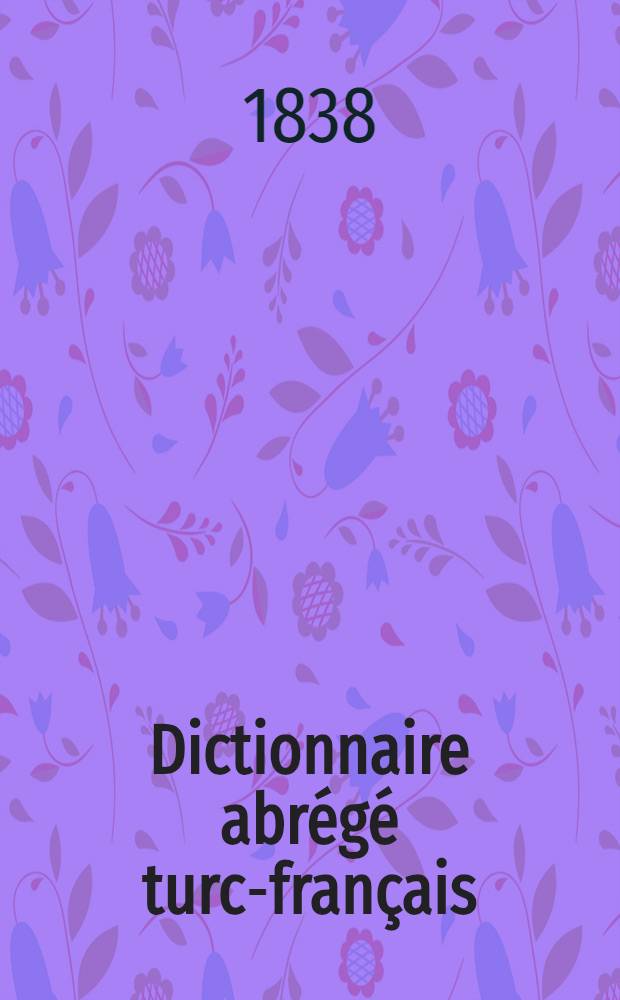 ... Dictionnaire abrégé turc-français