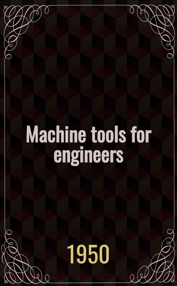 Machine tools for engineers